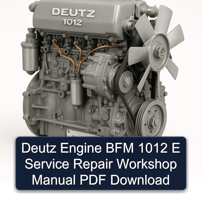Deutz 1012 Engine BFM E Service Repair Workshop Manual PDF