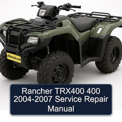 2004-2007 Rancher TRX400 400 Service Repair Workshop Manual PDF