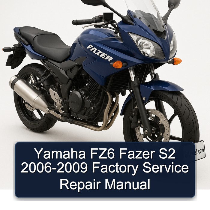 2006-2009 Yamaha Fazer FZ6 S2 Service Repair Workshop Manual PDF