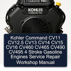 Kohler Command Pro Models CV11 Cv12.5 CV13 CV14 CV15 CV16 CV460 CV465 CV490 CV495 4 Stroke Gasoline Engines Service Repair Workshop Manual PDF