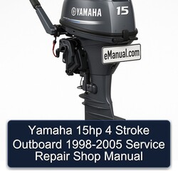 1998-2005 Yamaha 15HP 4 Stroke Outboard - Shop Service Repair Workshop Manual PDF