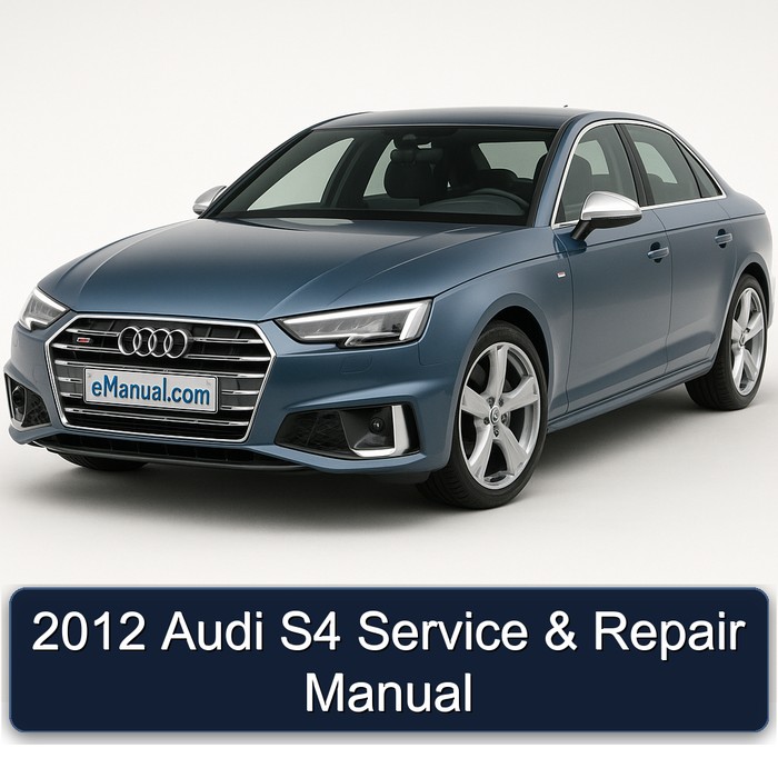 2012 Audi S4 Service Repair Workshop Manual PDF