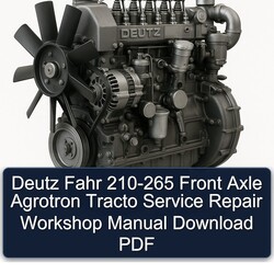 Deutz Series Manuals Fahr 210-265 Front Axle Agrotron Tracto Service Repair Workshop Manual PDF