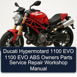 Ducati 1100 Hypermotard EVO ABS Owners Parts Service Repair Workshop Manual PDF