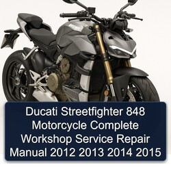 2012-2015 Ducati Streetfighter 848 Motorcycle Service Repair Workshop Manual PDF
