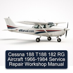 1966-1984 Cessna 188 T188 182 RG Aircraft Service Repair Workshop Manual PDF