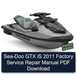 2011 SEA-DOO GTX Is Service Repair Workshop Manual PDF