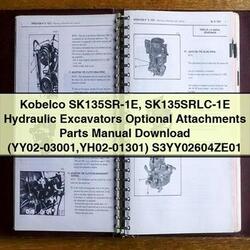 Kobelco Sk135sr-1e Sk135srlc-1e Hydraulic Excavators Optional Attachments Parts (yy02-03001 Yh02-01301) S3yy02604ze01 Catalog PDF