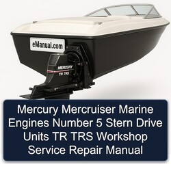 Mercury Mercruiser Marine Engines Number 5 Stern Drive Units TR TRS Service Repair Workshop Manual PDF