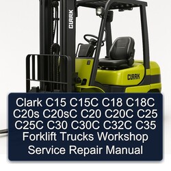 Clark C15 C15C C18 C18C C20S C20SC C20 C20C C25 C25C C30 C30C C32C C35 Forklift Trucks Service Repair Workshop Manual PDF