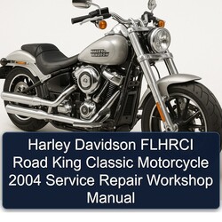 2004 Harley Davidson Road King Flhrci Classic Motorcycle Service Repair Workshop Manual PDF