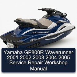 2001-2005 Yamaha GP800R Waverunner Service Repair Workshop Manual PDF