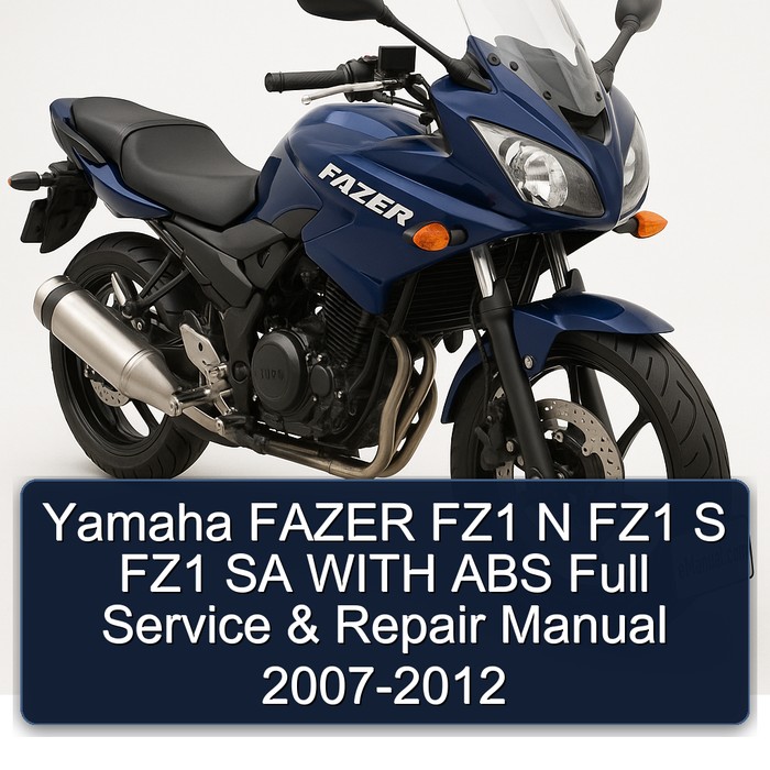 2007-2012 Yamaha Fazer FZ1 N S SA ABS Service Repair Workshop Manual PDF