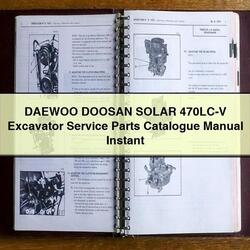 Daewoo Doosan Solar 470LC-V Excavator Parts Catalog PDF