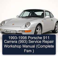 1993-1998 Porsche 911 Carrera (993) Service Repair Workshop Manual (Complete Fsm ) 