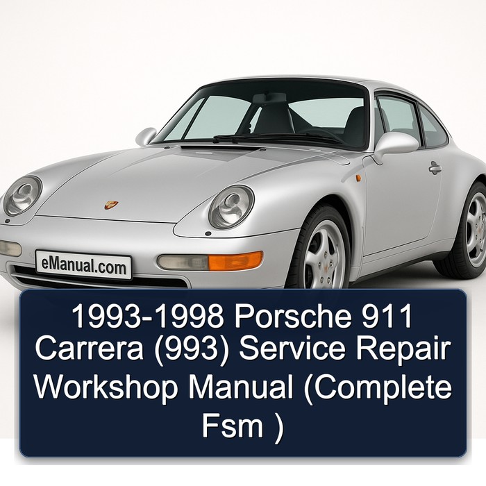 1993-1998 Porsche 911 Carrera (993) ( Fsm ) Service Repair Workshop Manual PDF