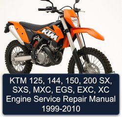 1999-2010 KTM 125 144, 150, 200 Sx, Sxs, Mxc, Egs, Exc, XC Engine Service Repair Workshop Manual PDF