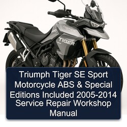 2005-2014 Sherco SE Triumph Tiger Sport Motorcycle ABS Special Editions Included Service Repair Workshop Manual PDF