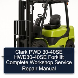Clark PWD 30-40SE HWD30-40SE Forklift Service Repair Workshop Manual PDF