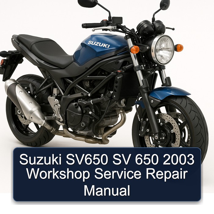 2003 Suzuki SV Models SV650 650 Service Repair Workshop Manual PDF