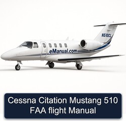 Cessna Citation Mustang 510 FAA Flight Service Repair Workshop Manual PDF