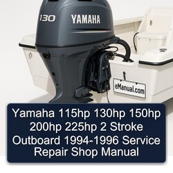1994-1996 Yamaha 115HP 130HP 150HP 200HP 225HP 2 Stroke Outboard - Shop Service Repair Workshop Manual PDF