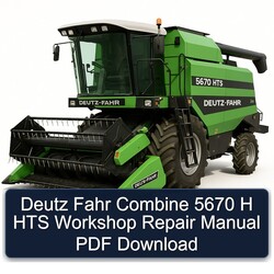 Deutz Fahr Combine 5670 H HTS Service Repair Workshop Manual PDF