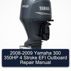 2008-2009 Yamaha 300 350HP 4 Stroke EFI Outboard Service Repair Workshop Manual PDF