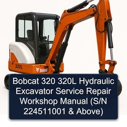 Bobcat 320 320L Hydraulic Excavator (s/n 224511001 Above) Service Repair Workshop Manual PDF
