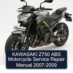 2007-2009 Kawasaki Z750 ABS Motorcycle Service Repair Workshop Manual PDF