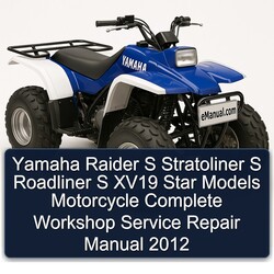 2012 Yamaha XV Models Raider S Stratoliner Roadliner XV19 Star Motorcycle Service Repair Workshop Manual PDF