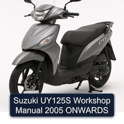 2005 Suzuki UY Step Models UY125S Onwards Service Repair Workshop Manual PDF