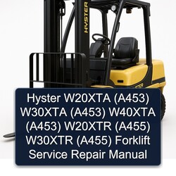 Hyster W20XTA (A453) W30XTA W40XTA W20XTR (A455) W30XTR Forklift Service Repair Workshop Manual PDF