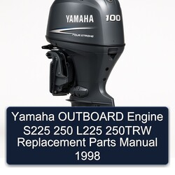 1998 Yamaha Outboard Engine S225 250 L225 250TRW Replacement Parts Catalog PDF