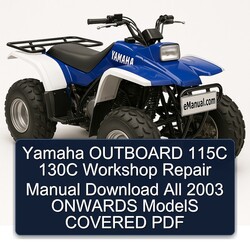 2003 Yamaha Outboard 115C 130C All Onwards Models Covered Service Repair Workshop Manual PDF