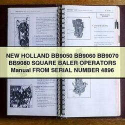 New Holland BB9050 BB9060 BB9070 BB9080 Square Baler Operators From Serial Number 4896 Operator's Manual PDF