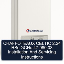 Chaffoteaux Celtic 2.24 Rsc Gcno.47 980 03 Installation Servicing Service Repair Workshop Manual PDF