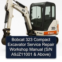 Bobcat 323 Compact Excavator (s/n A9jz11001 Above) Service Repair Workshop Manual PDF