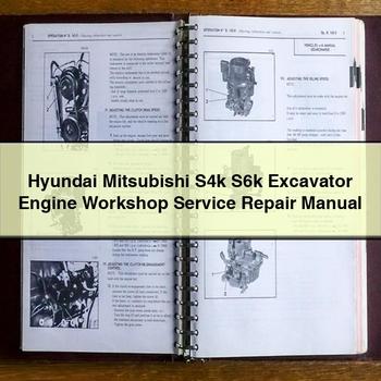 Hyundai Mitsubishi S4K S6K Excavator Engine Service Repair Workshop Manual PDF