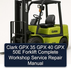 Clark GPX 35 40 50E Forklift Service Repair Workshop Manual PDF