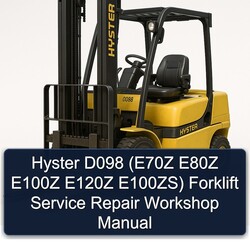Hyster D098 (e70z E80Z E100Z E120Z E100zs) Forklift Service Repair Workshop Manual PDF