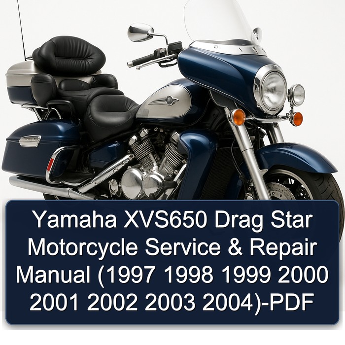 1997-2004 Yamaha XVS Models XVS650 Drag Star Motorcycle Service Repair Workshop Manual PDF