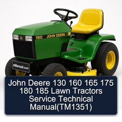 John Deere 130 160 165 175 180 185 Lawn Tractors (TM1351) Service Repair Workshop Manual PDF