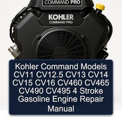 Kohler Command Pro Models CV11 Cv12.5 CV13 CV14 CV15 CV16 CV460 CV465 CV490 CV495 4 Stroke Gasoline Engine Service Repair Workshop Manual PDF
