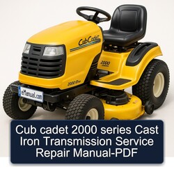 2000 Cub Cadet Series Cast Iron Transmission Service Repair Workshop Manual PDF