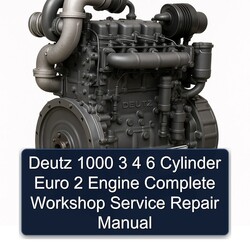 Deutz 1000 3 4 6 Cylinder Euro 2 Engine Service Repair Workshop Manual PDF