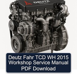 2015 Deutz TCD Series Fahr WH Service Repair Workshop Manual PDF