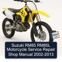 2002-2013 Suzuki RM Series RM85 RM85L Motorcycle Shop Service Repair Workshop Manual PDF