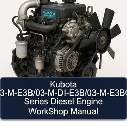 Kubota 03-m-e3b/03-m-di-e3b/03-m-e3bg Series Diesel Engine Service Repair Workshop Manual PDF