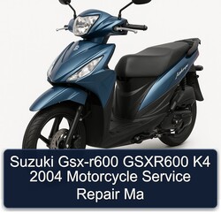2004 Suzuki GSX Series GSX-R600 Gsxr600 K4 Motorcycle Ma Service Repair Workshop Manual PDF